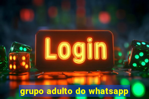 grupo adulto do whatsapp